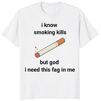 I Know Smoking Kills But God I Need This Fag In Me Shirt – Funny Smoking Shirt | Cuccico