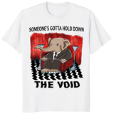 Someone’s Gotta Hold Down The Void shirt in white with funny elephant graphic