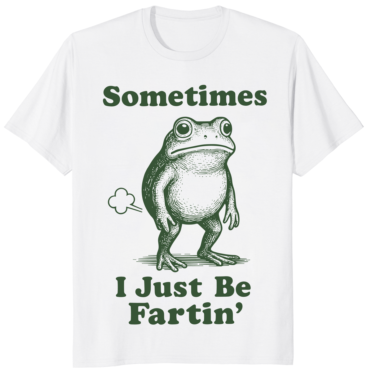 Sometimes I Just Be Fartin Frog Shirt trending design shirt