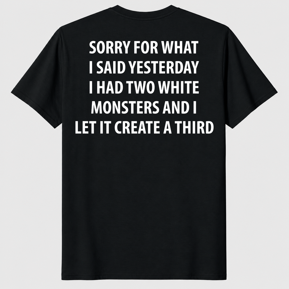 Sorry What I Said Yesterday Two Monsters shirt black