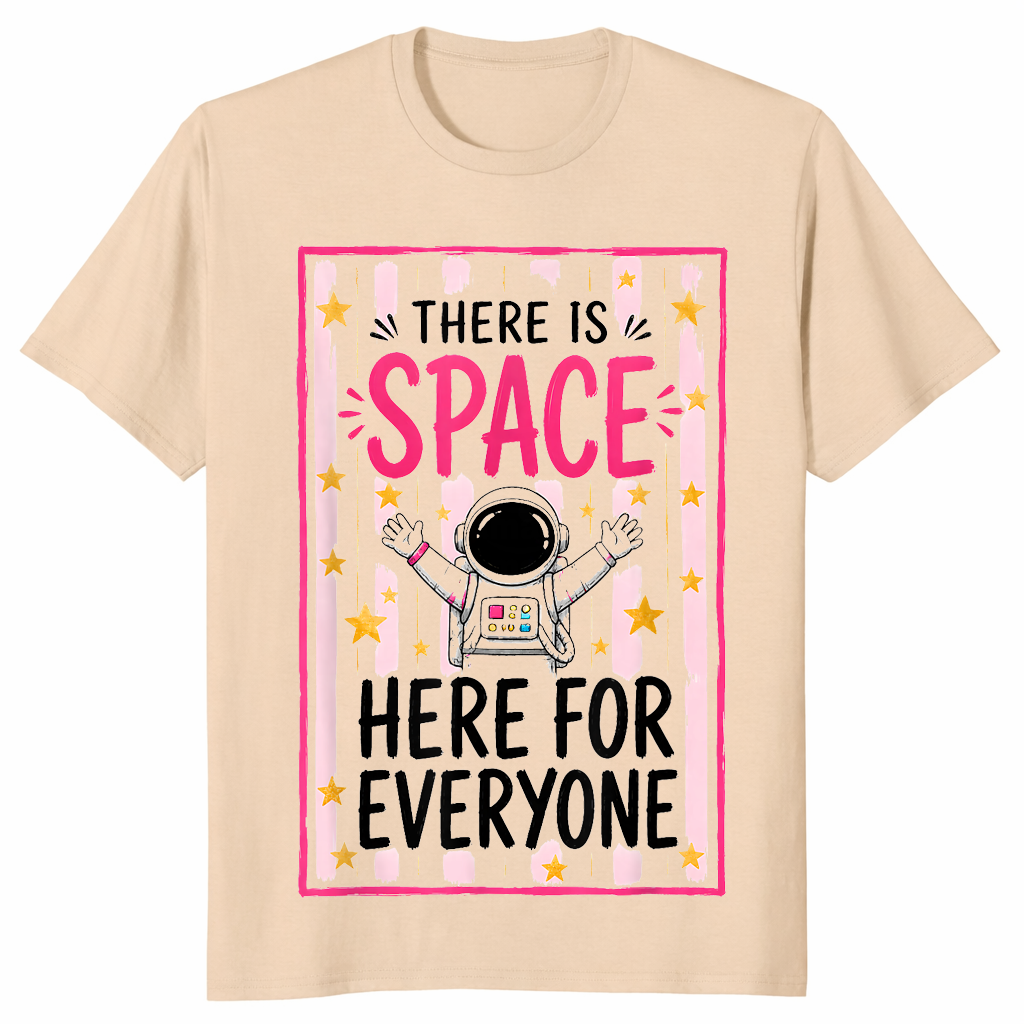 Space here for everyone shirt in sand