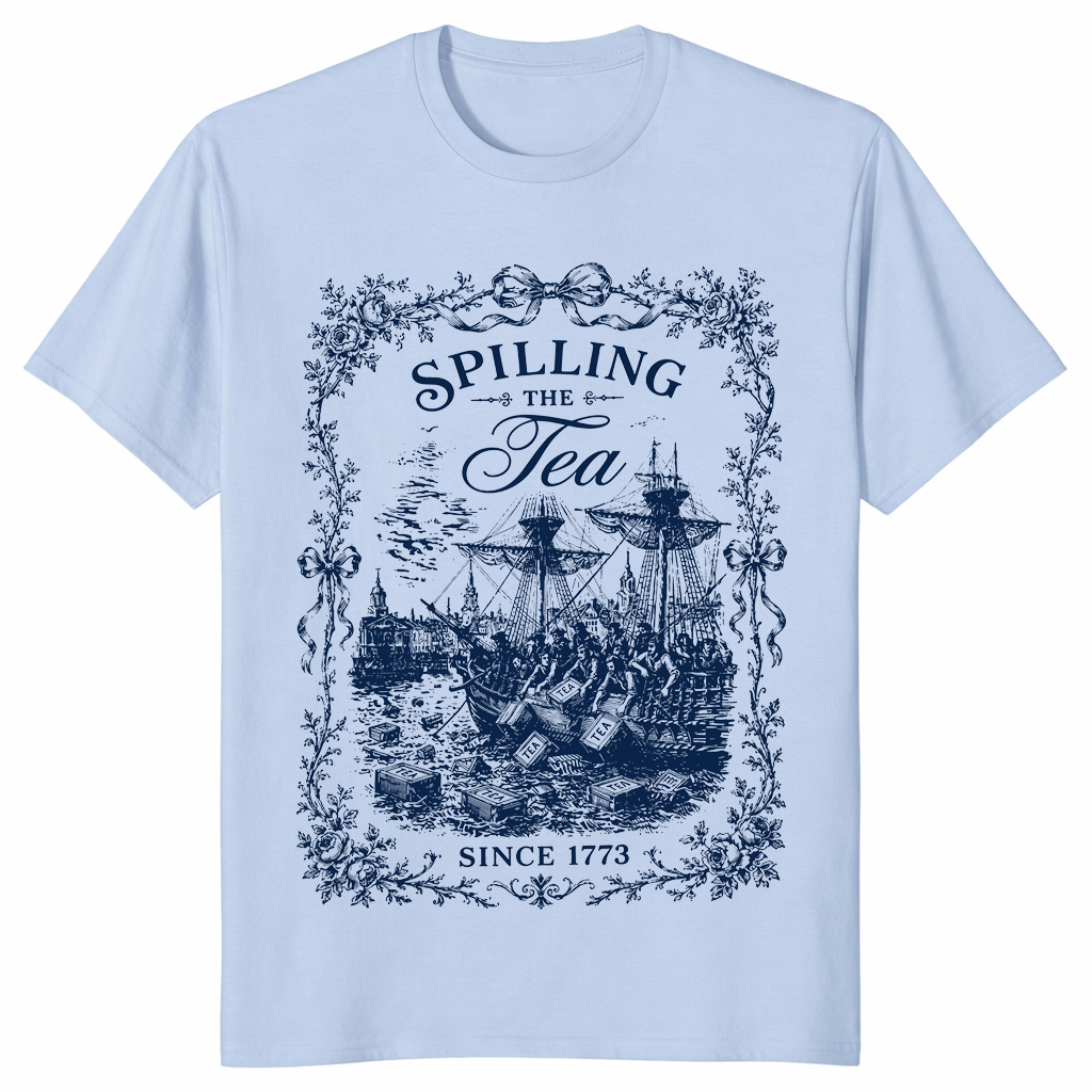 Spilling The Tea Since 1773 shirt in light blue