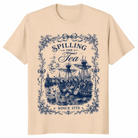 Spilling The Tea Since 1773 shirt in sand