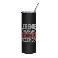 Legends are born in December Stainless steel tumbler - Cuccico Design