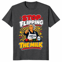 Stop Flipping The Milk Shirt in dark heather grey