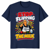 Stop Flipping The Milk Shirt in navy