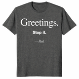 Stop It Paul Shirt in dark heather