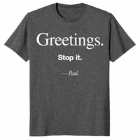 Stop It Paul Shirt in dark heather