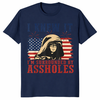 I Knew It Surrounded By Assholes Parody Shirt | Cuccico
