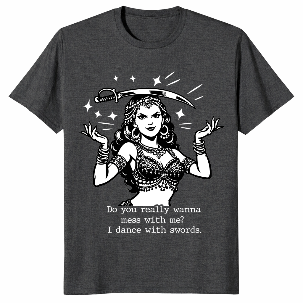 Sword dancer funny quote shirt in dark heather grey