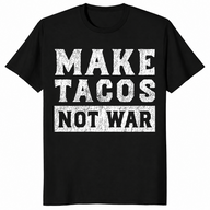 Make Tacos Not War T-Shirt | Funny Peace Pun Taco Lover Gift Tee | Cuccico