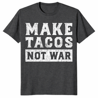 Make Tacos Not War T-Shirt | Funny Peace Pun Taco Lover Gift Tee | Cuccico