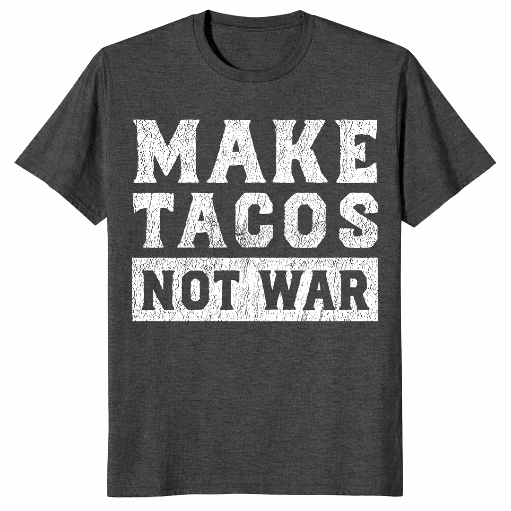 Make Tacos Not War T-Shirt | Funny Peace Pun Taco Lover Gift Tee | Cuccico