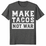 Make Tacos Not War T-Shirt | Funny Peace Pun Taco Lover Gift Tee | Cuccico