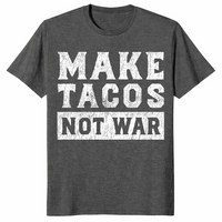 Make Tacos Not War T-Shirt | Funny Peace Pun Taco Lover Gift Tee | Cuccico