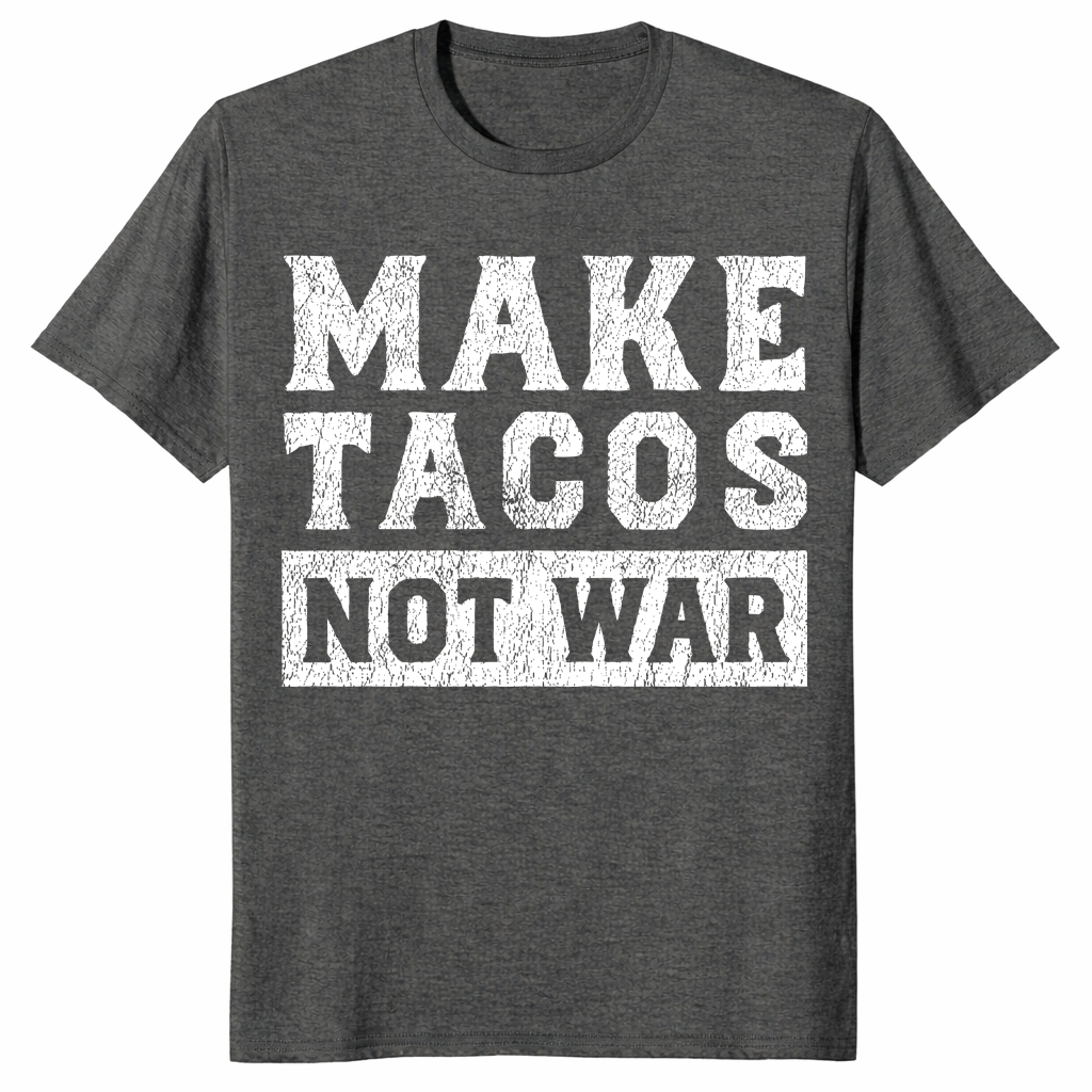 Make Tacos Not War T-Shirt | Funny Peace Pun Taco Lover Gift Tee | Cuccico