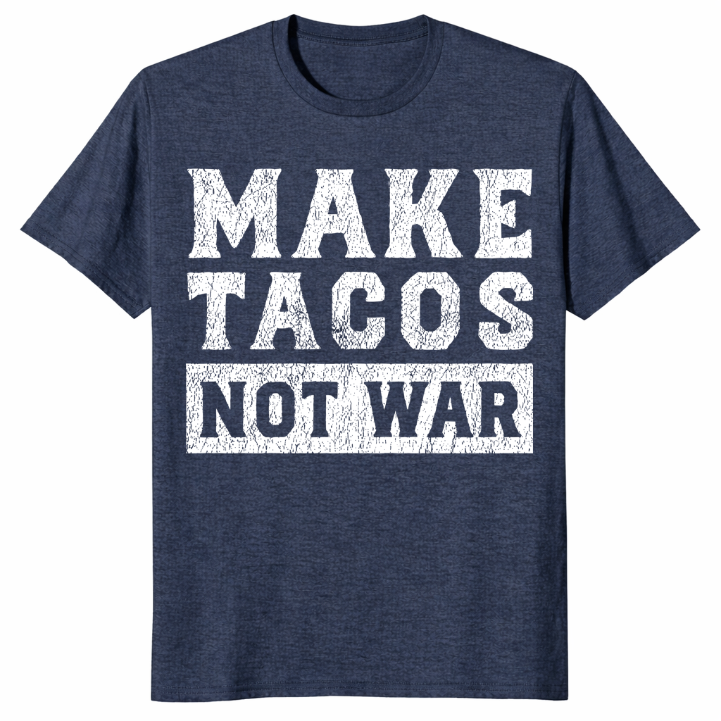 Make Tacos Not War T-Shirt | Funny Peace Pun Taco Lover Gift Tee | Cuccico