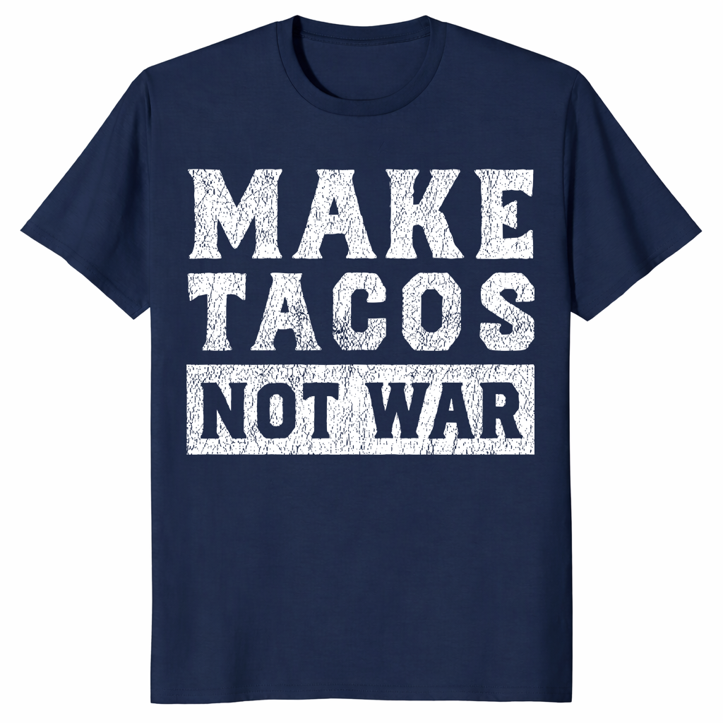 Make Tacos Not War T-Shirt | Funny Peace Pun Taco Lover Gift Tee | Cuccico