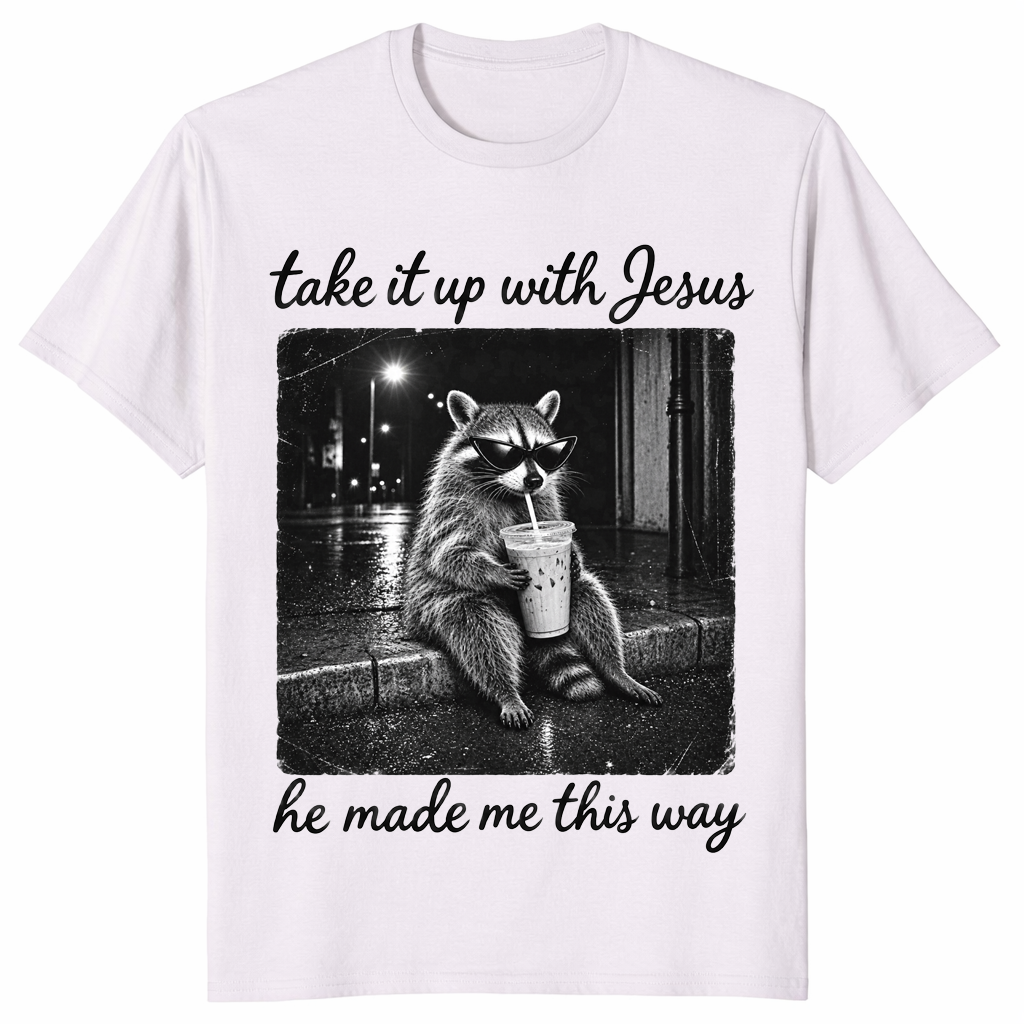 Take it up with Jesus shirt in ice grey, raccoon sipping iced coffee