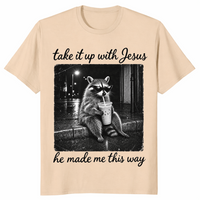 Take it up with Jesus shirt in sand, raccoon sipping iced coffee