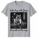 Take it up with Jesus shirt in sport grey, raccoon sipping iced coffee