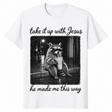 Take it up with Jesus shirt in white, raccoon sipping iced coffee