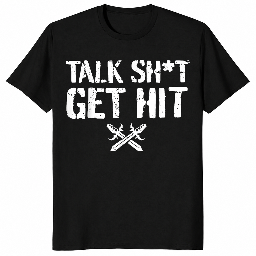 Talk Shit Get Hit T-Shirt | Bold Street Slang Statement Tee | Cuccico