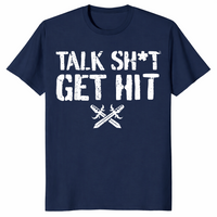 Talk Shit Get Hit T-Shirt | Bold Street Slang Statement Tee | Cuccico