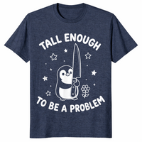 Tall enough to be a problem shirt heather navy