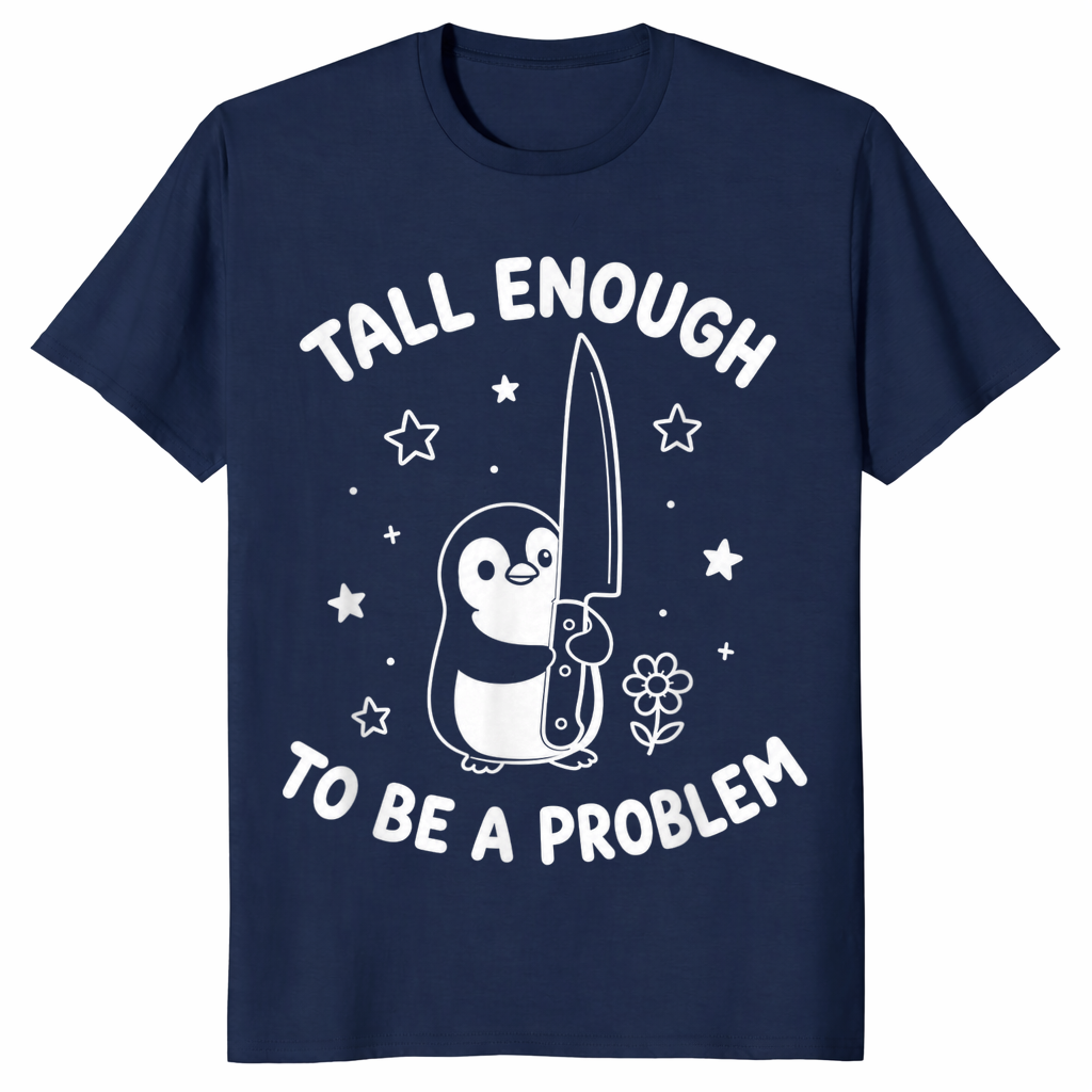 Tall enough to be a problem shirt navy