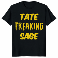 Tate Freaking Sage T Shirt front design on black funny viral meme fan tee