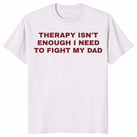 Therapy isn't enough shirt ice grey