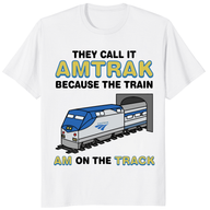 They Call It Amtrak Train Shirt – Funny Railroad Pun Gift | Cuccico