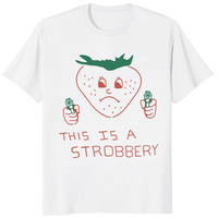 White This is Strobbery shirt funny strawberry graphic tee