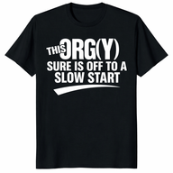 This Orgy Sure Is Off To A Slow Start Shirt funny adult humor sarcastic party quote tee