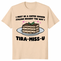 Funny tiramisu shirt in sand with cute Italian dessert Tira-Miss-U design