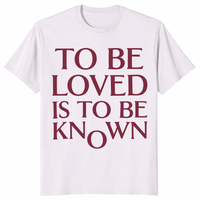 To Be Loved Is To Be Known Shirt in ice grey with bold typography quote print