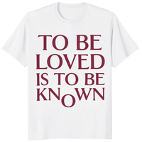 To Be Loved Is To Be Known Shirt in white with minimalist burgundy quote text