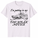 Too Weak Notice Shirt in ice grey