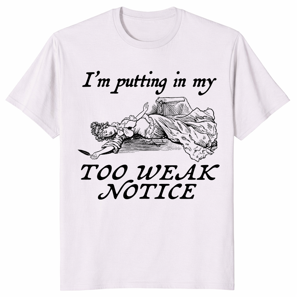Too Weak Notice Shirt in ice grey