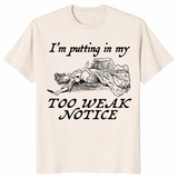 Too Weak Notice Shirt in natural