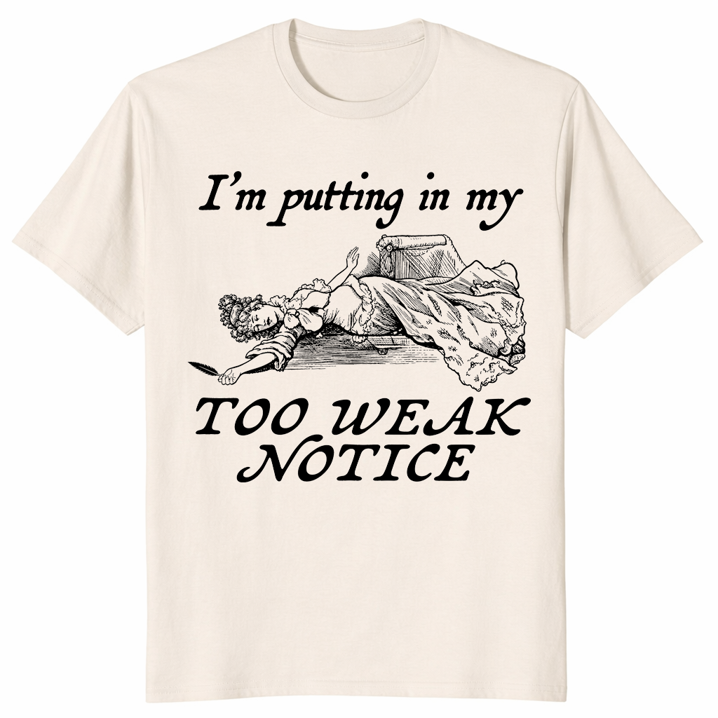 Too Weak Notice Shirt in natural
