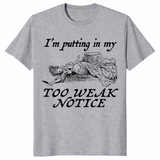 Too Weak Notice Shirt in sport grey