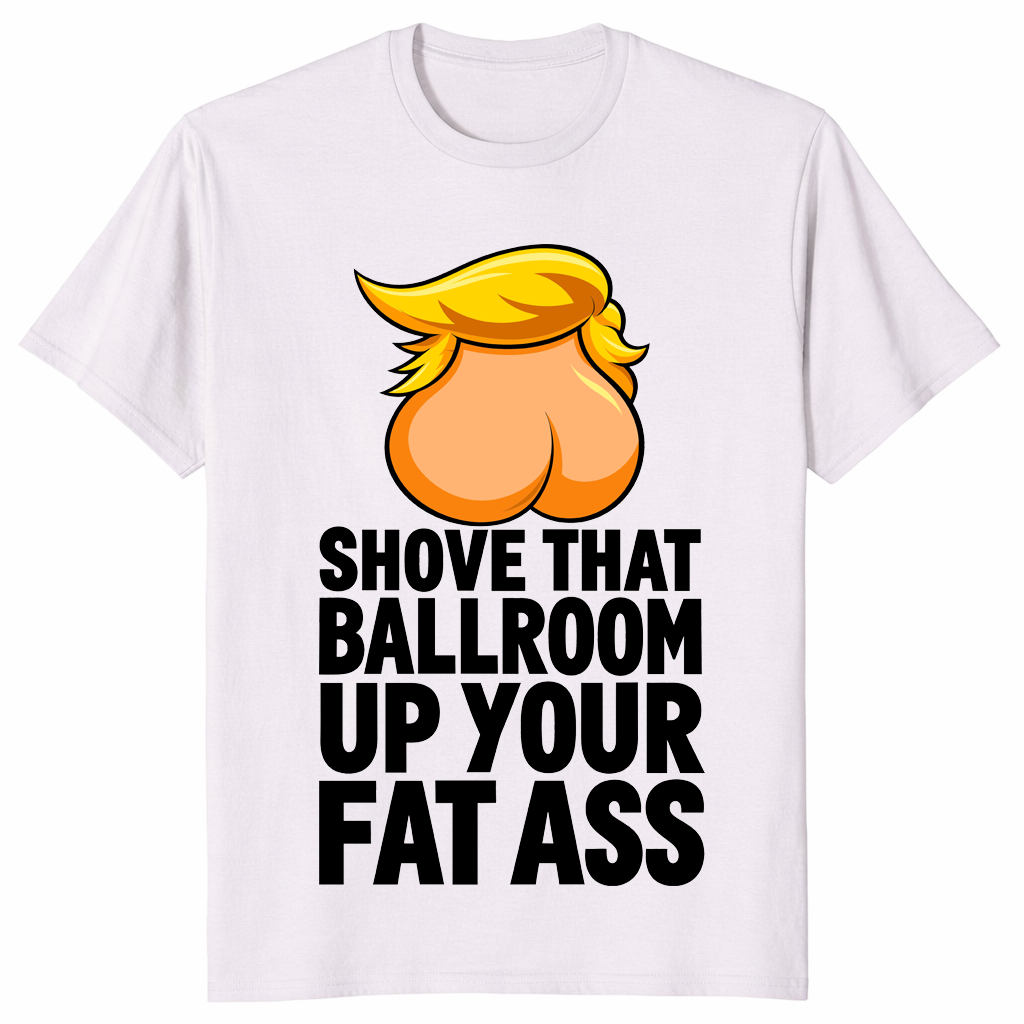 Trump ballroom shirt in ice grey, cartoon backside with golden hair and slogan