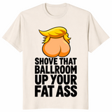 Trump ballroom shirt in natural, cartoon backside with golden hair and slogan