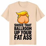 Trump ballroom shirt in sand, cartoon backside with golden hair and slogan