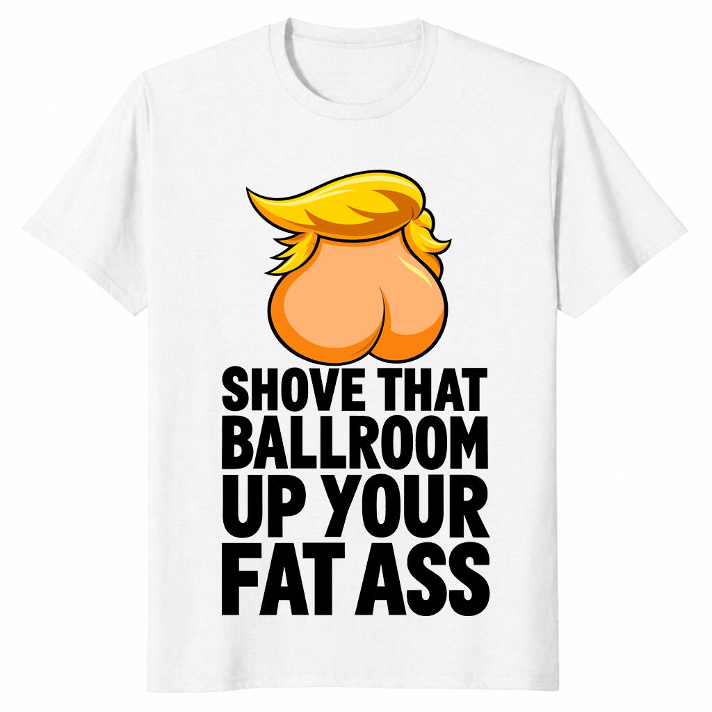 Trump ballroom shirt in white, cartoon backside with golden hair and slogan