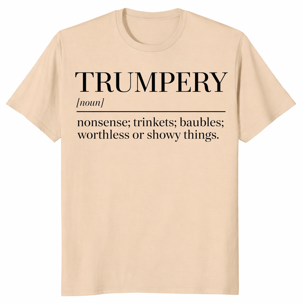 Trumpery definition shirt in sand with funny anti Trump dictionary definition