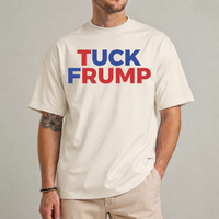Tuck Frump Anti Trump Shirt Natural – Political Protest Gift Tee
