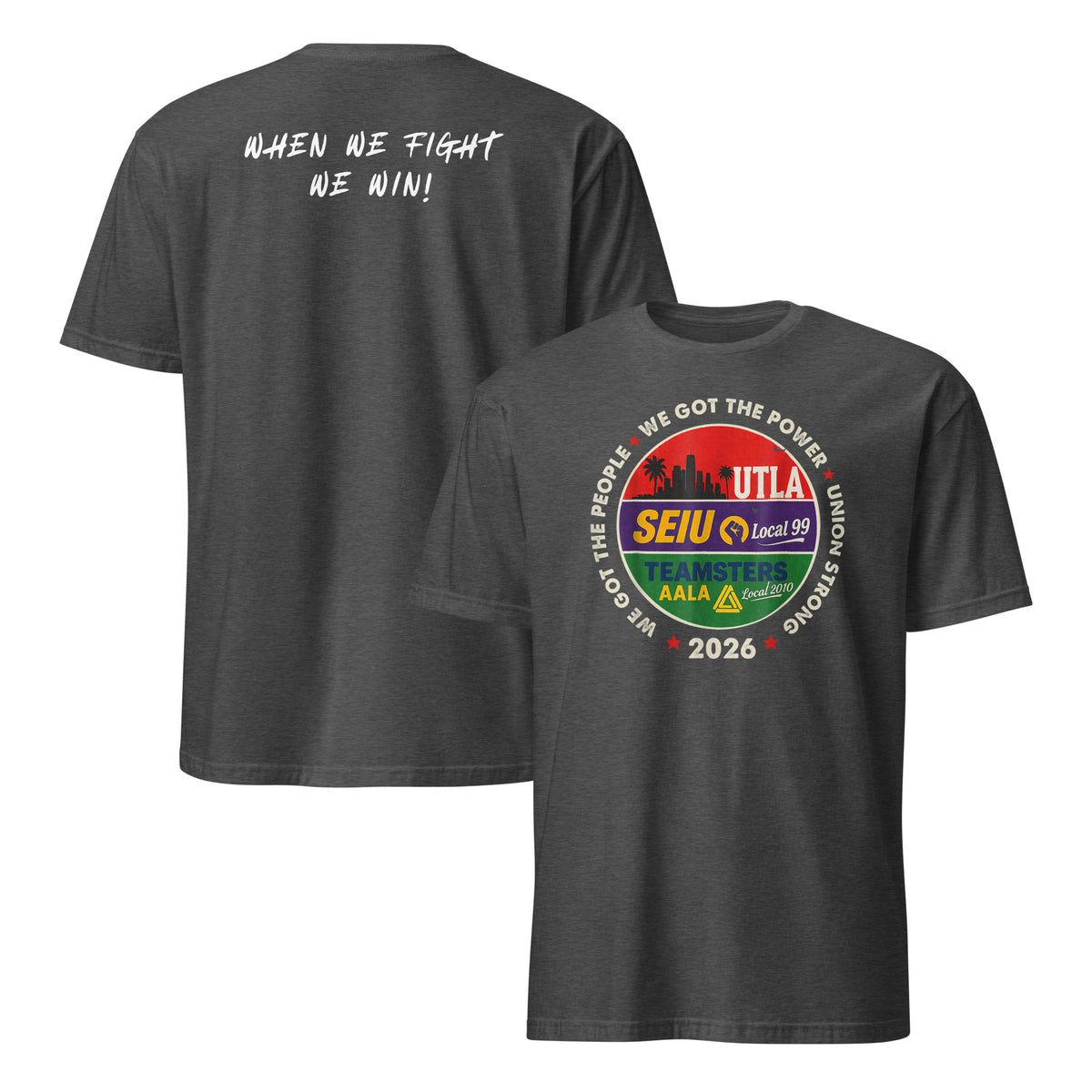Dark Heather Grey Union Strong 2026 strike ready shirt with UTLA SEIU Teamsters AALA artwork